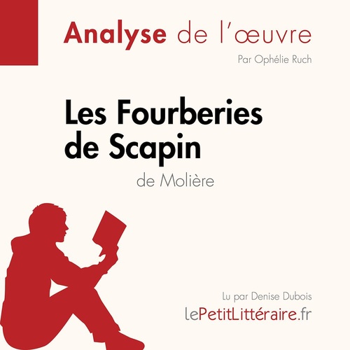 Couverture audiobook de Les Fourberies de Scapin de Molière (Analyse de l'oeuvre), de Margot Sonneville, Lepetitlitteraire, Ophelie Ruch