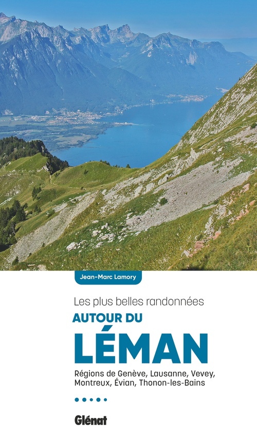 Couverture ebook de Autour du Léman, les plus belles randonnées, de Jean-Marc Lamory