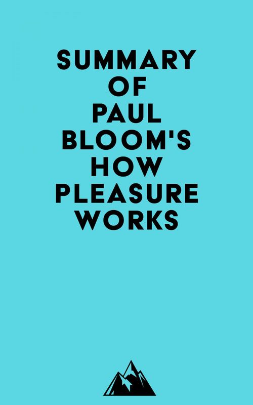 ebook cover of Summary of Paul Bloom's How Pleasure Works, by Everest Media
