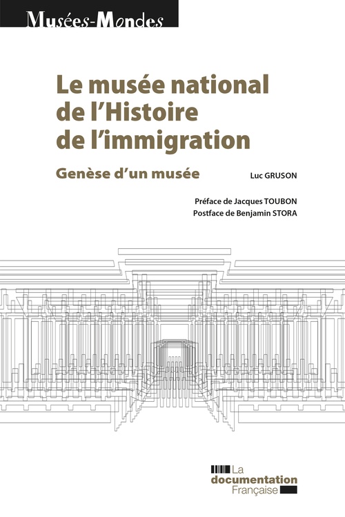 ebook cover of Le musée national de l'Histoire de l'immigration, by Luc Gruson