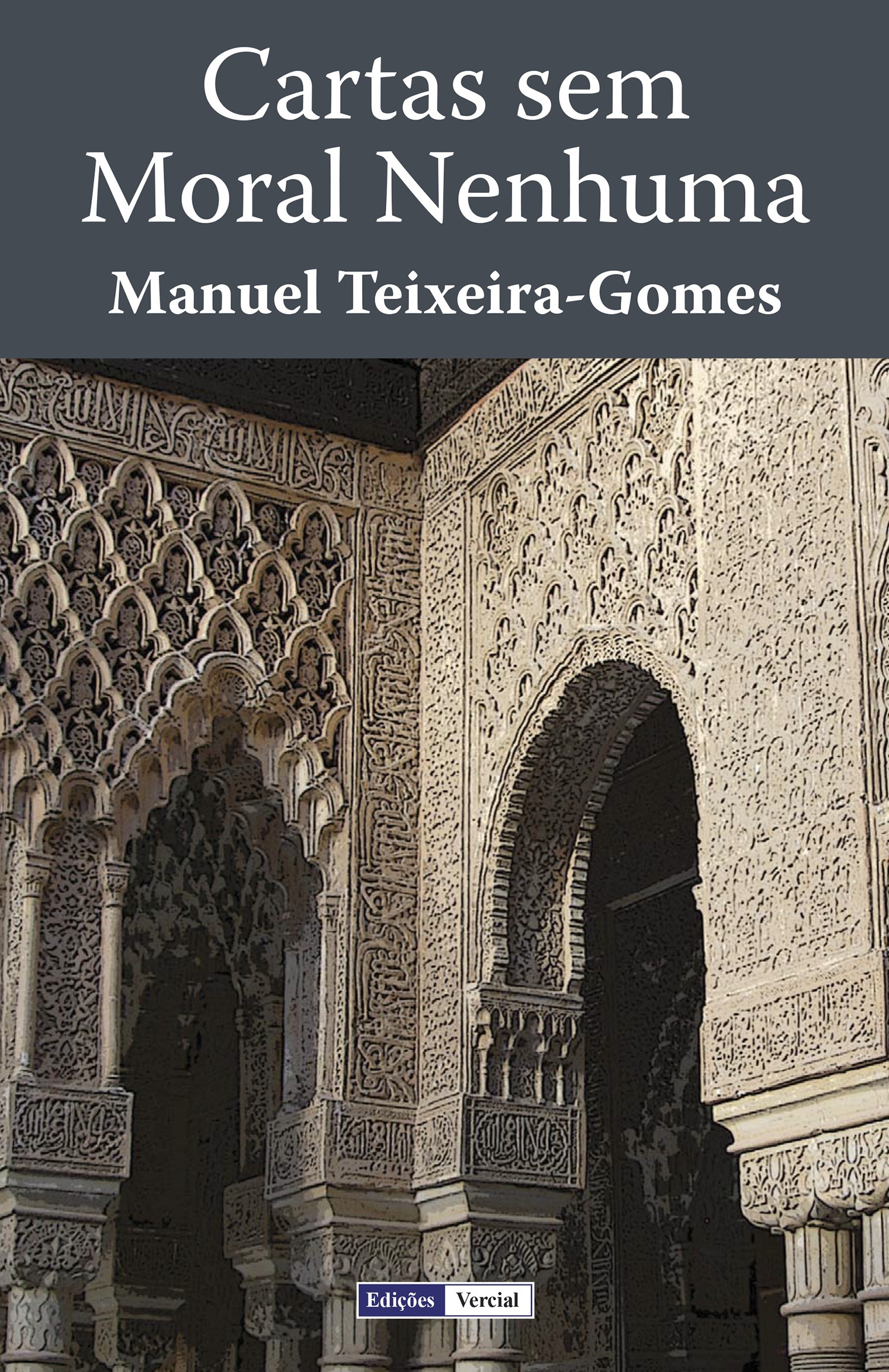 ebook cover of Cartas sem Moral Nenhuma, by Manuel Teixeira-gomes