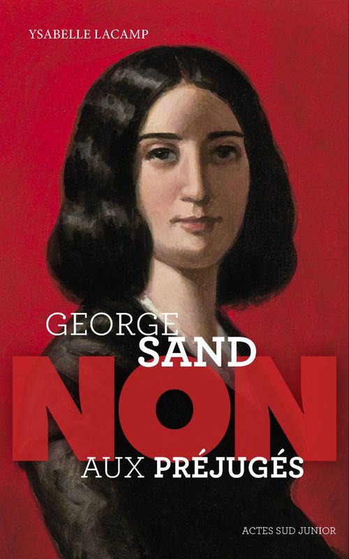 Couverture ebook de George Sand : "Non aux préjugés", de Ysabelle Lacamp