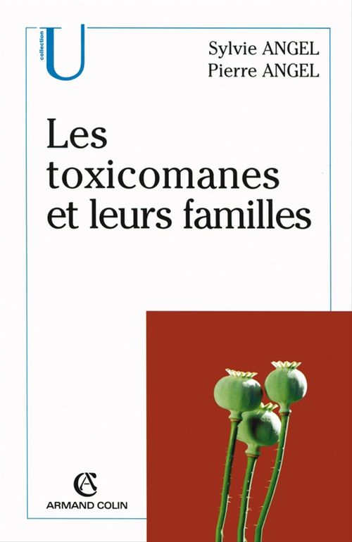 Couverture ebook de Les toxicomanes et leurs familles, de Pierre Angel, Sylvie Angel