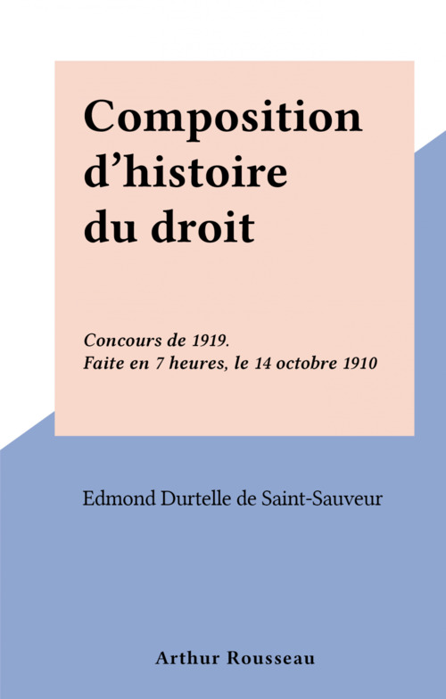 Couverture ebook de Composition d'histoire du droit, de Edmond Durtelle De Saint-Sauveur