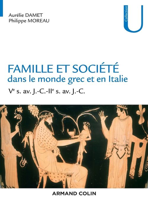 ebook cover of Famille et société dans le monde grec et en Italie, by Aurélie Damet, Philippe Moreau