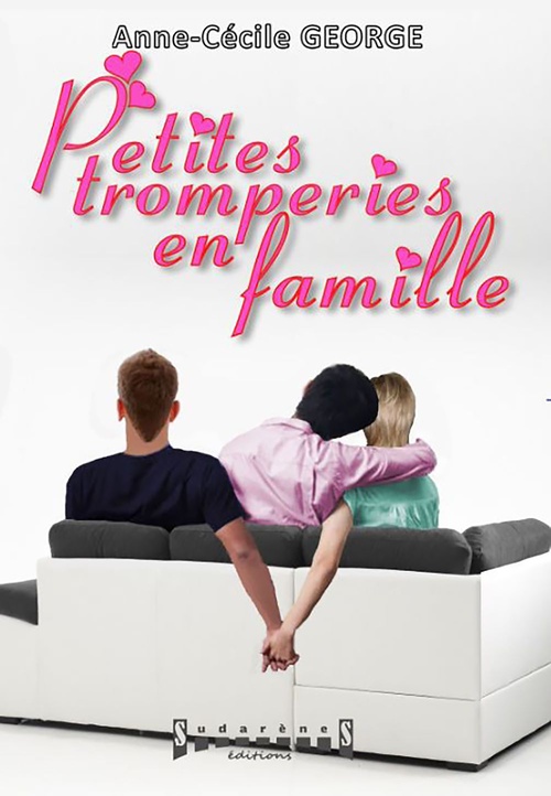 Couverture ebook de Petites tromperies en famille, de Anne-Cecile George