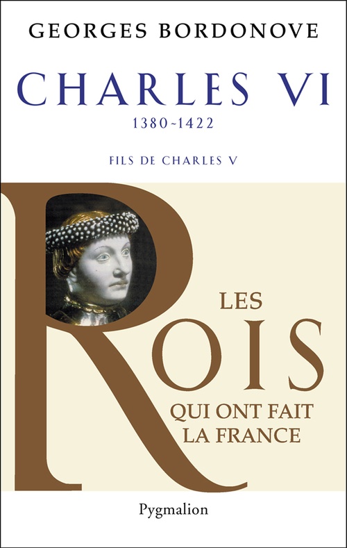 Couverture ebook de Charles VI (1380-1422). Le roi fol et bien aimé, de Georges Bordonove