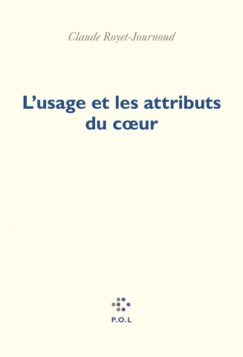 Couverture ebook de L'usage et les attributs du coeur, de Claude Royet-Journoud