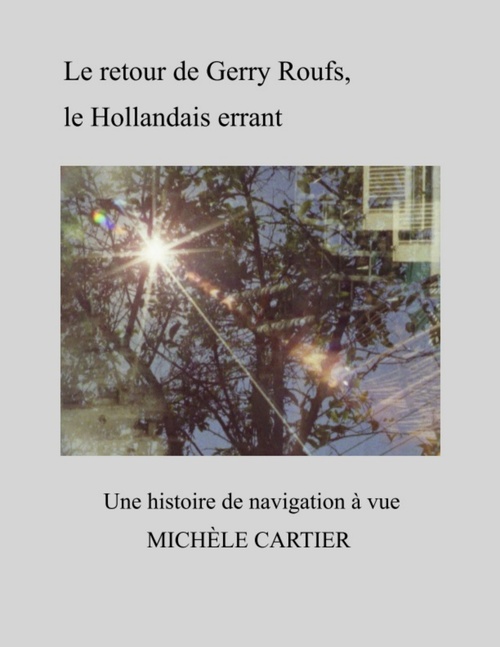 Couverture ebook de Le retour de Gerry Roufs, le Hollandais errant, de Michele Cartier