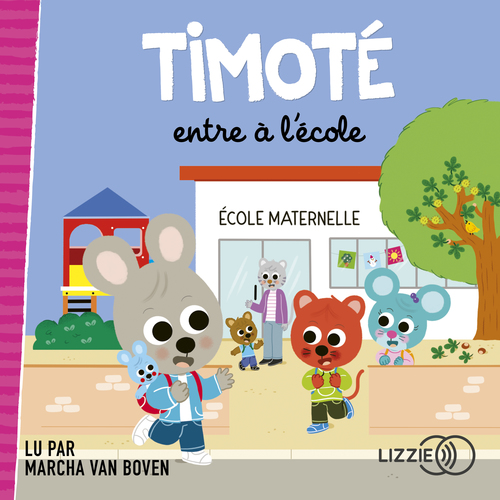 audiobook cover of Timoté entre à l'école, by Emmanuelle Massonaud, Mélanie Combes