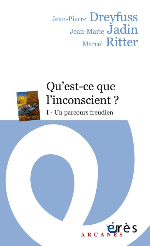 Couverture ebook de Qu'est-ce que l'inconscient ?, de Jean-pierre Dreyfuss, Jean-marie Jadin, Marcel Ritter