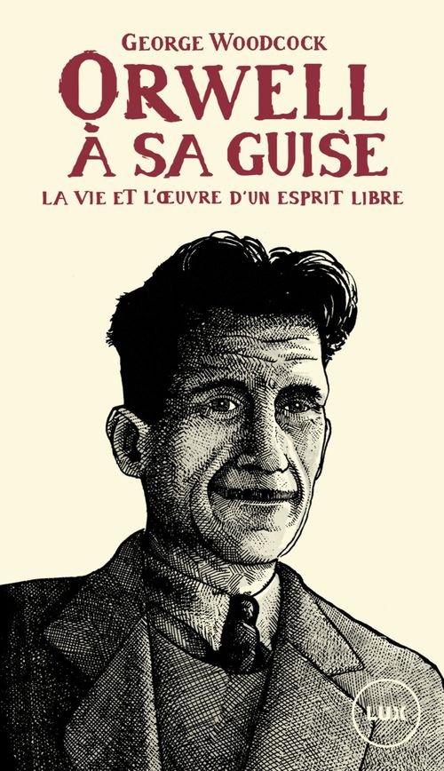 Couverture ebook de Orwell, à sa guise, de George Woodcock, Nicolas Calve