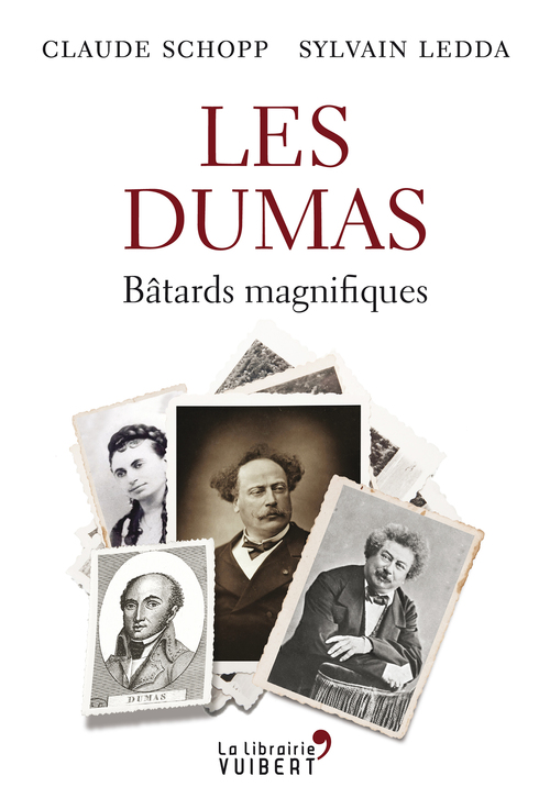 Couverture ebook de Les Dumas : Bâtards magnifiques, de Sylvain Ledda, Claude Schopp