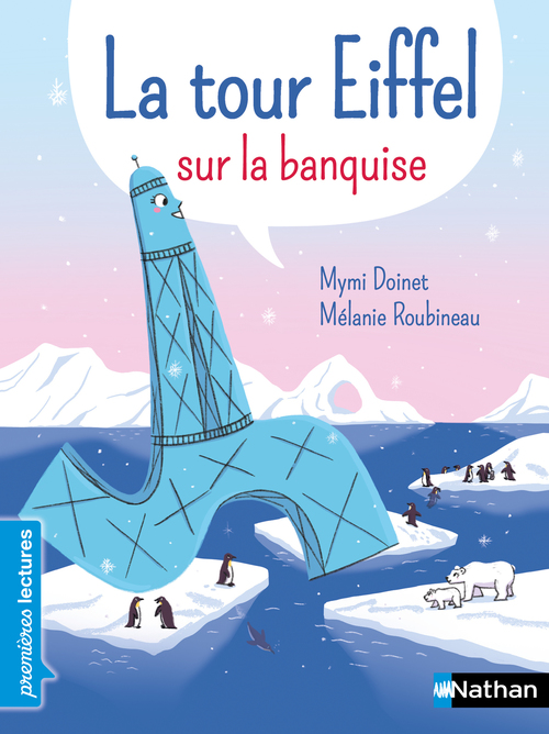 ebook cover of La Tour Eiffel sur la banquise, by Mymi Doinet, Mélanie Roubineau