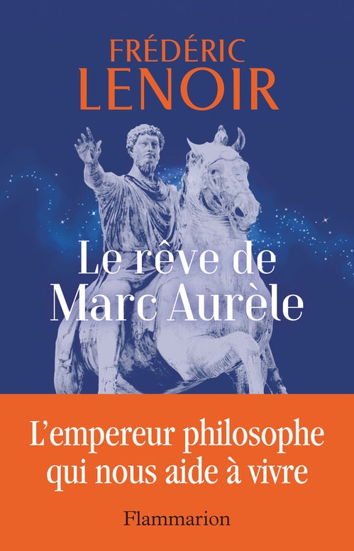 Couverture ebook de Le rêve de Marc Aurèle, de Frédéric Lenoir