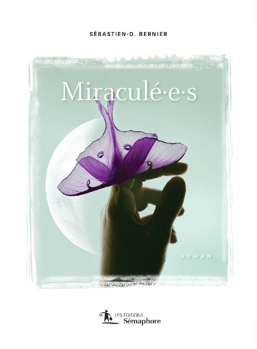 ebook cover of Miraculé.e.s, by Sebastien-D. Bernier