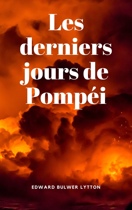 ebook cover of Les derniers jours de Pompéi, by Edward Bulwer-Lytton