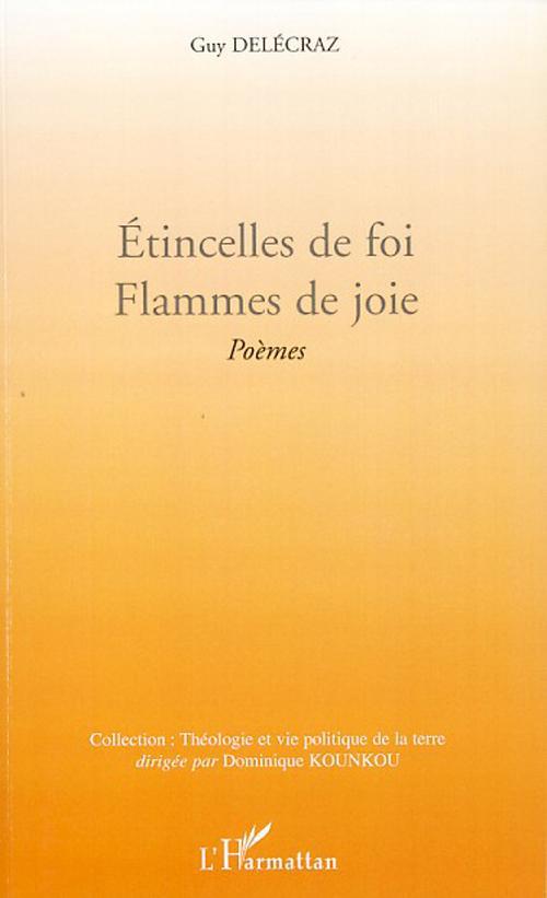 ebook cover of Etincelles de foi. Flammes de joie, by Guy Delécraz