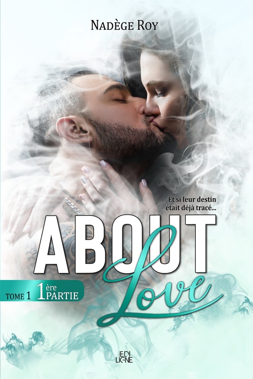 Couverture ebook de About Love - 1ère Partie, de Nadege Roy