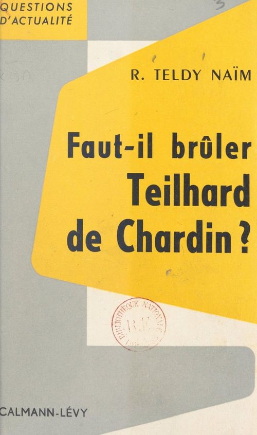 Couverture ebook de Faut-il brûler Teilhard de Chardin ?, de Robert Teldy-Naim