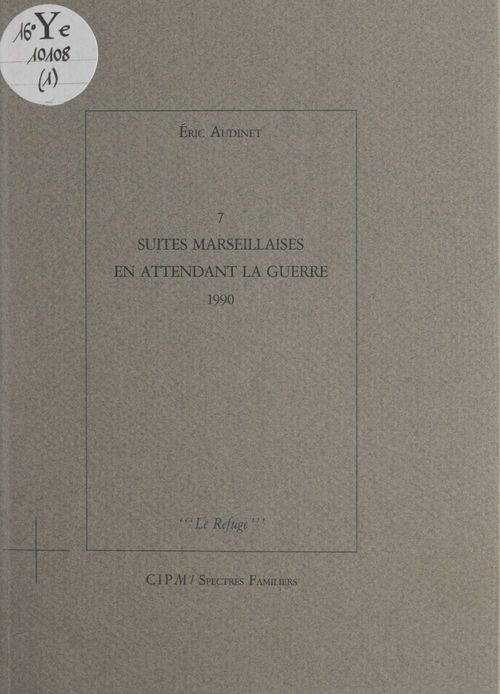 Couverture ebook de 7 suites marseillaises en attendant la guerre, de Eric Audinet