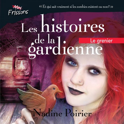Couverture audiobook de Les histoires de la gardienne livre 3. Le grenier, de Nadine Poirier