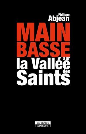 Couverture ebook de Main basse sur la Vallée des Saints, de Philippe Abadie