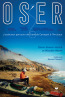 Couverture ebook de Oser: L'audacieux parcours de Diane de Caraquet à l'Arctique, de Diane Gionet-Hache, Michele Morel
