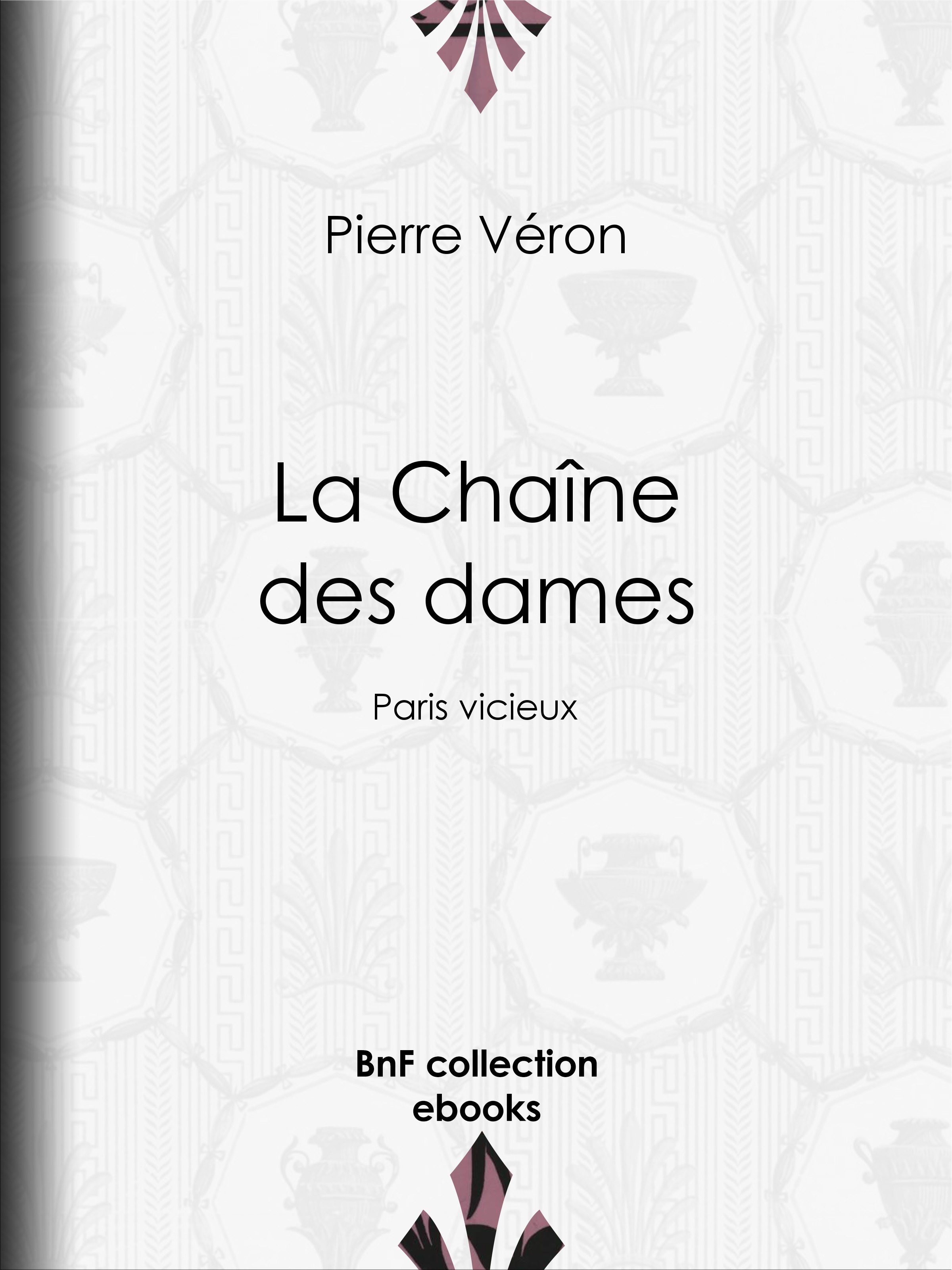 ebook cover of La Chaîne des dames, by Alfred Grevin, Pierre Véron