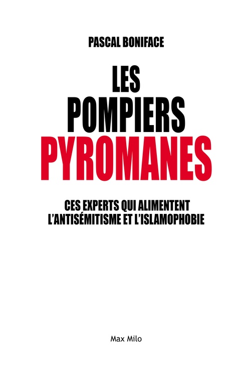 Couverture ebook de Les pompiers pyromanes, de Pascal BONIFACE