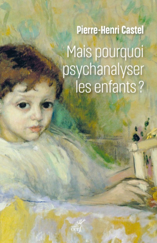 ebook cover of MAIS POURQUOI PSYCHANALYSER LES ENFANTS ?, by Pierre-henri Castel