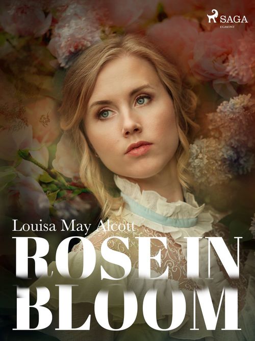 ebook cover of Rose in Bloom, by Louisa May Alcott