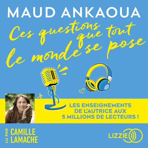 audiobook cover of Ces questions que tout le monde se pose, by Maud Ankaoua