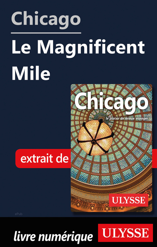 Couverture ebook de Chicago - Le Magnificent Mile, de Claude Morneau