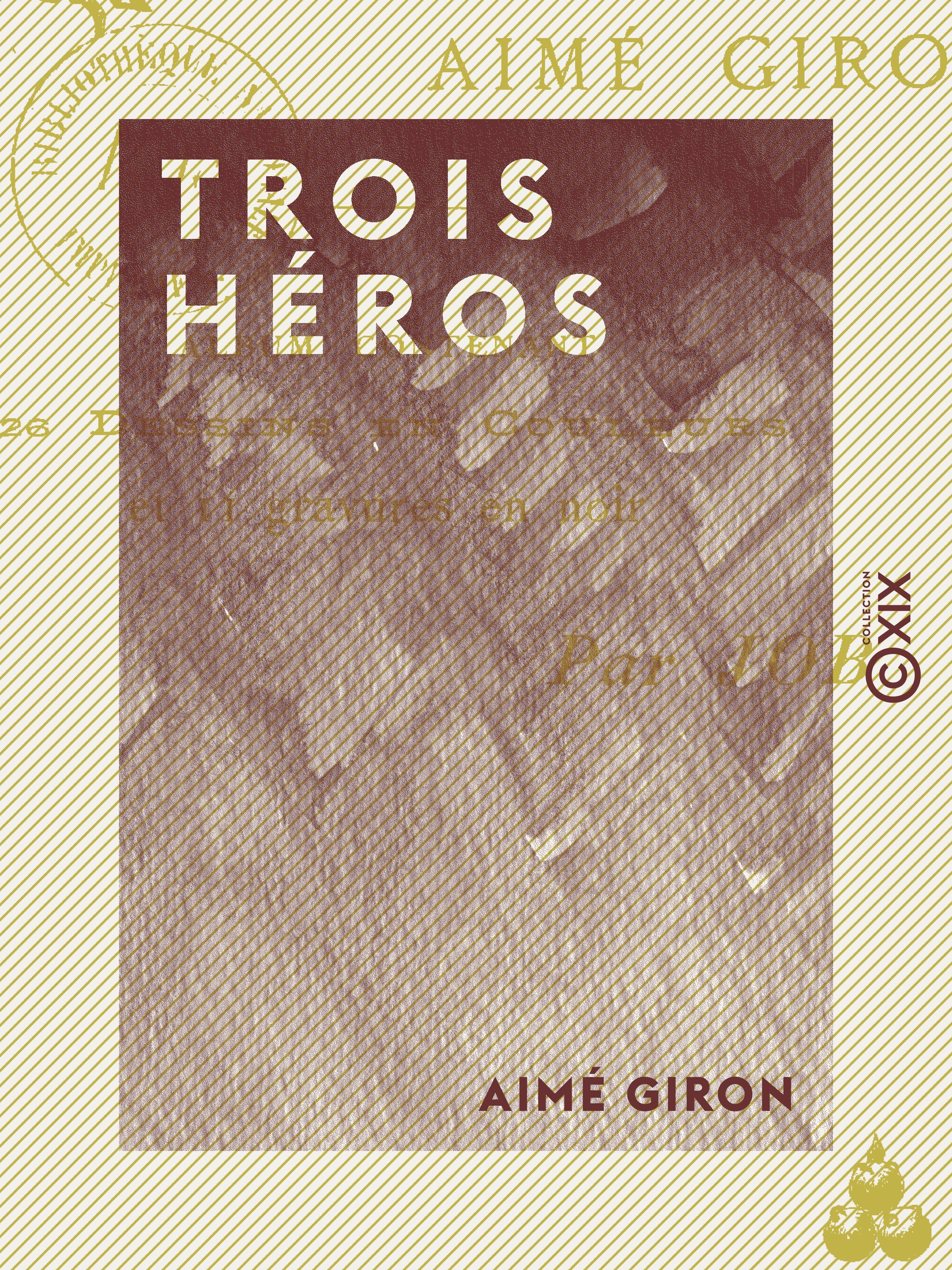 Couverture ebook de Trois Héros, de Aime Giron