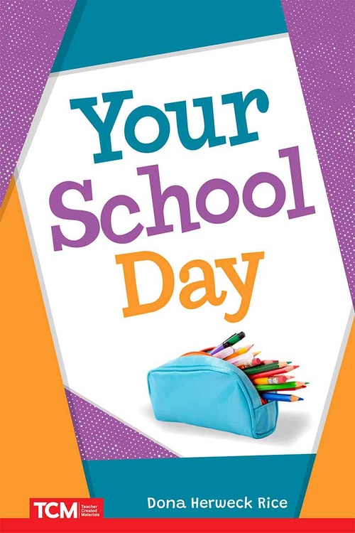ebook cover of Your School Day, by Dona Herweck Rice