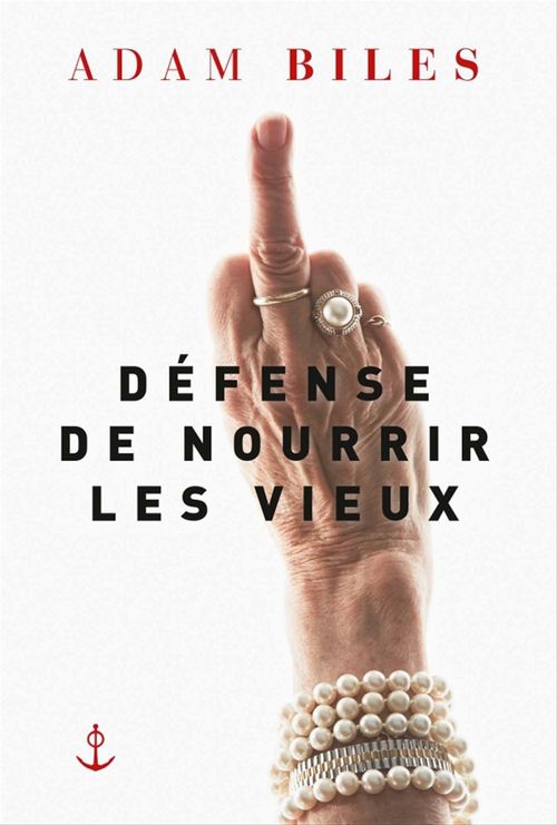 ebook cover of Défense de nourrir les vieux, by Adam Biles