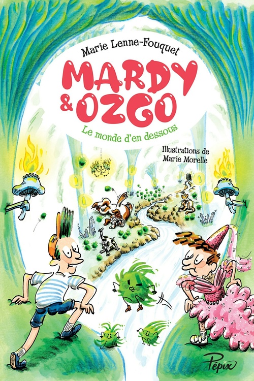 ebook cover of Mardy et Ozgo : Le monde d'en-dessous, by Marie Lenne-Fouquet, Marie Morelle