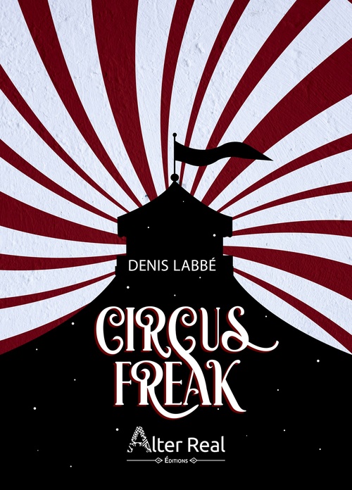 Couverture ebook de Circus Freak, de Denis Labbé