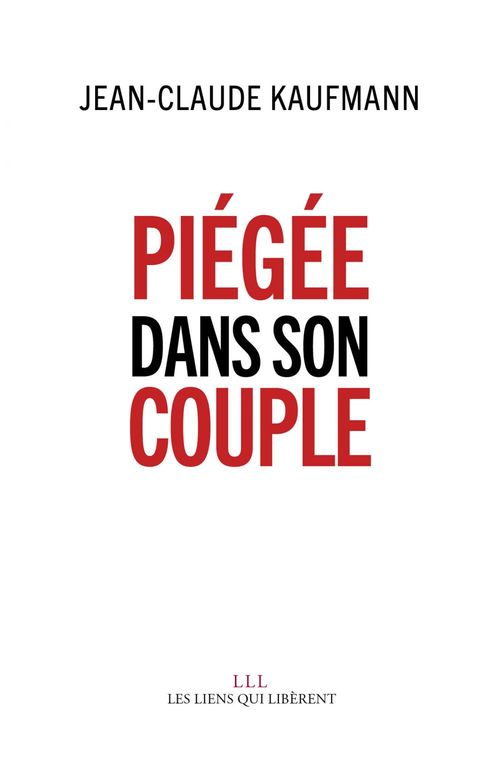 Couverture ebook de Piégée dans son couple, de Jean-Claude Kaufmann