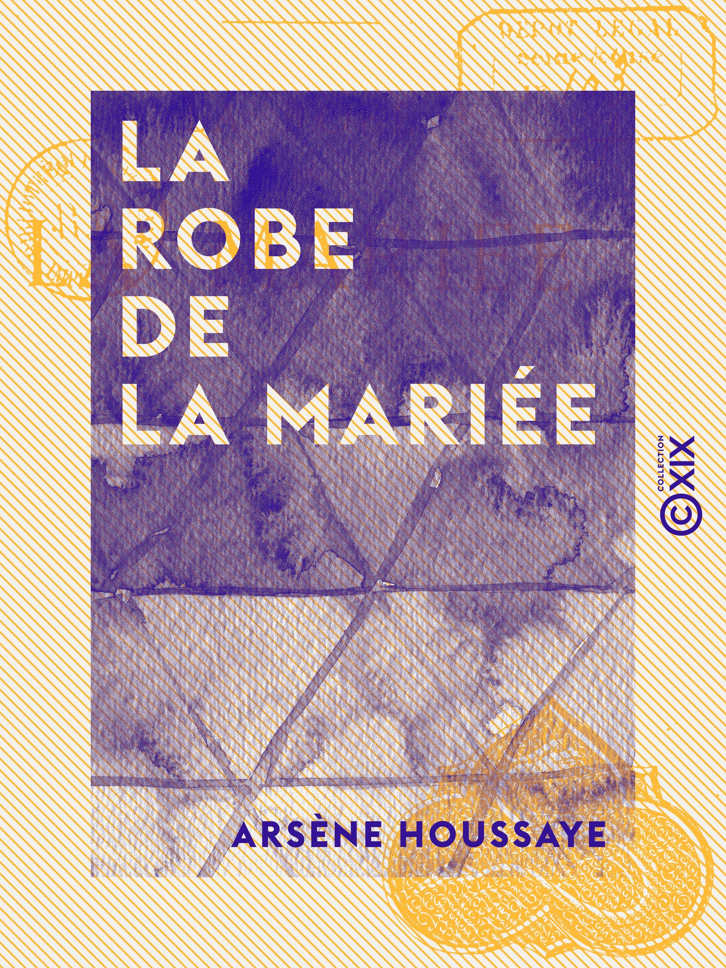 ebook cover of La Robe de la mariée, by Arsene Houssaye