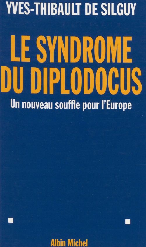 ebook cover of Le syndrome du diplodocus : un nouveau souffle pour l'Europe, by Jean-Pierre Soisso