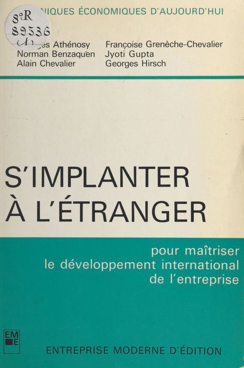 ebook cover of S'implanter à l'étranger : pour maîtriser le développement international de l'entreprise, by Alain Chevalier, Georges Hirsch