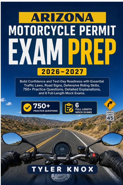 ebook cover of ARIZONA MOTORCYCLE PERMIT EXAM PREP 2026-2027, by Tyler Knox