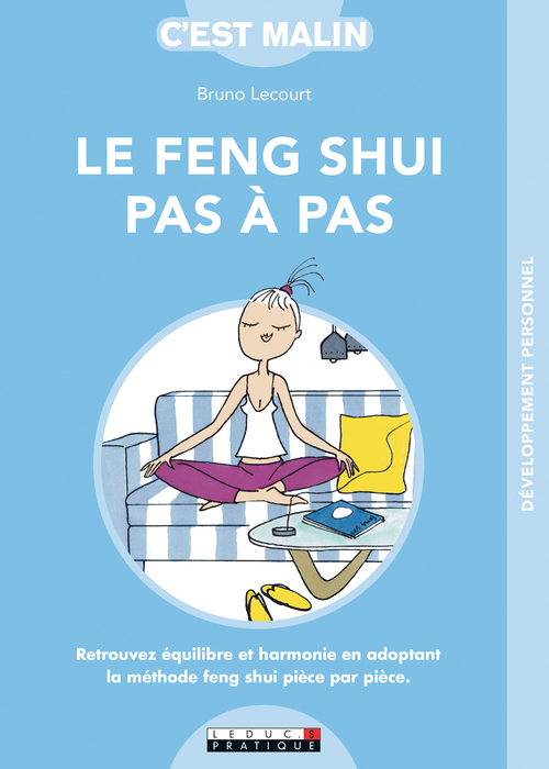 Couverture ebook de Le Feng Shui pas à pas, c´est malin, de Bruno Lecourt