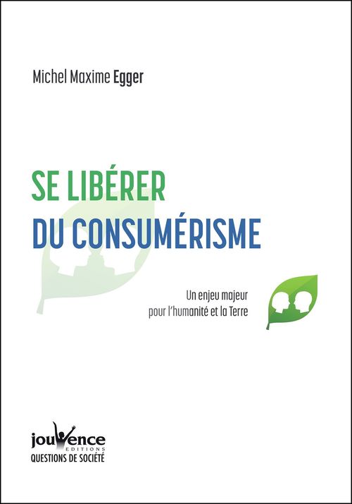 Couverture ebook de Se libérer du consumérisme, de Michel Maxime Egger