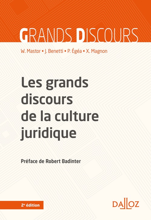 ebook cover of Les grands discours de la culture juridique. 2e éd., by Julie Benetti, Pierre Egéa, Xavier Magnon, Wanda Mastor