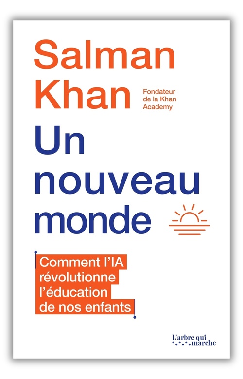 Couverture ebook de Un nouveau monde - Comment l'IA révolutionne l'éducation de nos enfants, de Salman Khan