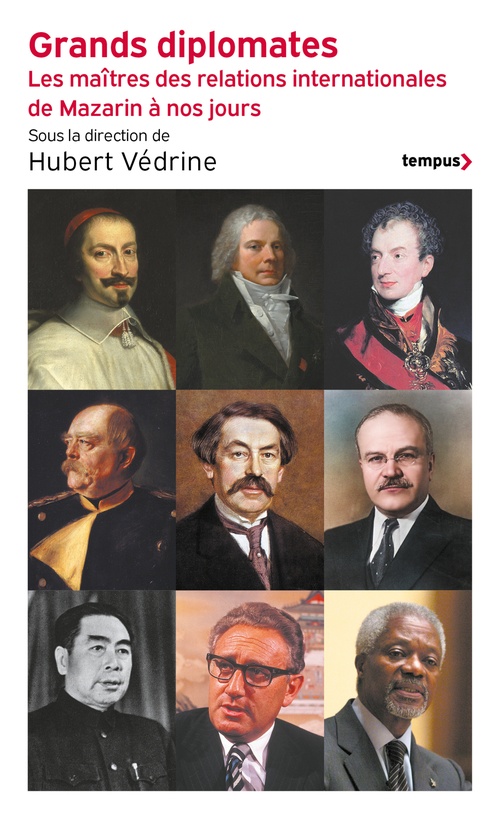 ebook cover of Grands diplomates - Les maîtres des relations internationales de Mazarin à nos jours., by