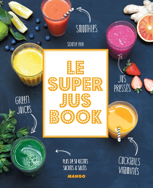 Couverture ebook de Le Super Jus Book, de Sidonie Pain